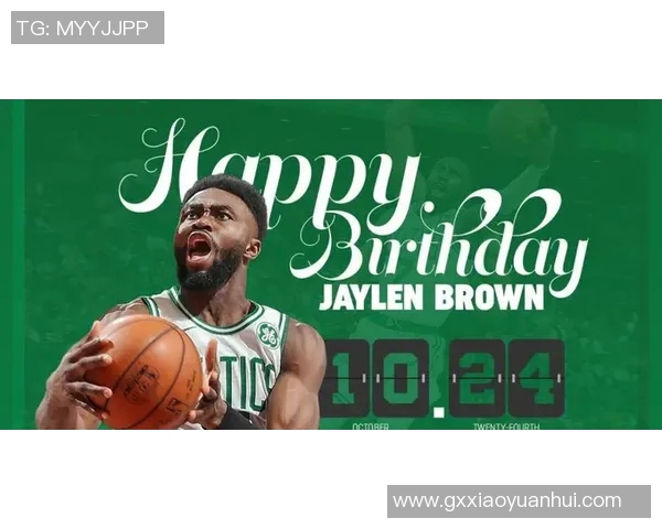 杰伦布朗如何在NBA赛场上展现领导力与卓越表现的秘诀分析